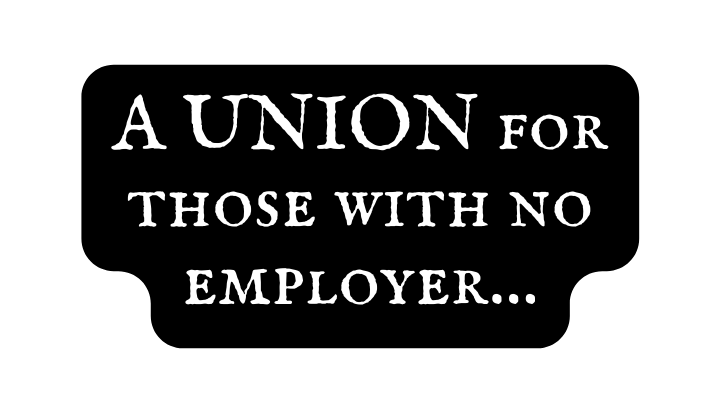 A UNION for those with no employer