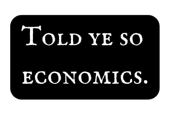 Told ye so economics