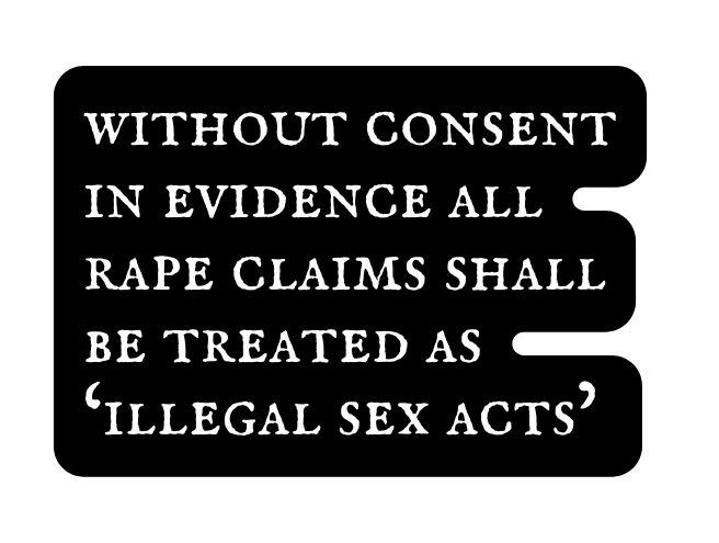 without consent in evidence all rape claims shall be treated as illegal sex acts