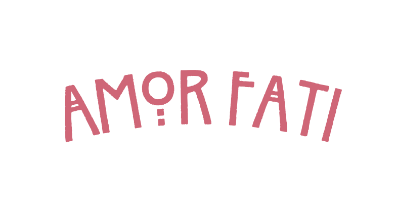 AMOR FATI